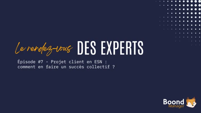 Épisode #7 - Le Rendez-vous des experts - Projet client en ESN : comment en faire un succès collectif ?